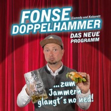 Fonse Doppelhammer - Zum Jammern glangts no ned 17.10.2026 Gasthaus zum Gutmann