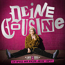 DEINE COUSINE - LIVE 2026 - Ich weiß wie dieser Abend endet 02.10.2026 TonHalle - Eventfabrik