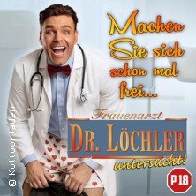 Frauenarzt Dr. Löchler… Untersucht! 04.12.2026 Club Zenit Schwerin