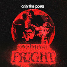 Only The Poets - One More Fright 30.10.2026 Markthalle Hamburg