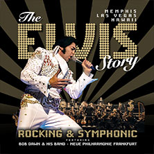 The Elvis Story feat. Bob Dawn & Band, Neue Philharmonie Frankfurt 28.05.2027 Konzerthaus Stadthalle Heidelberg