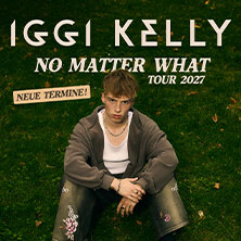 Iggi Kelly - No Matter What Tour 2027 16.04.2027 Im Wizemann (Studio)