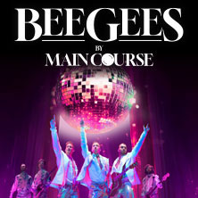 Bee Gees by Maincourse - Europas Tribute Band des Jahres 23.05.2027 Congress Center Rosengarten Mannheim