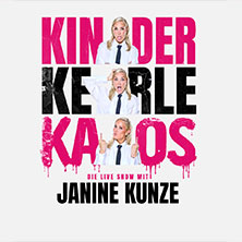 Janine Kunze - KINDER KERLE KAOS 03.06.2027 Bora