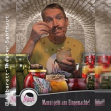 MANNI - Manni geht ans Eingemachte 30.12.2026 Kabarett Theater SanftWut