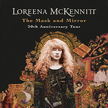 Loreena McKennitt – The Mask and Mirror - 30th Anniversary Tour 06.03.2027 Metropol Theater Bremen