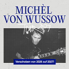 Michèl von Wussow - Tour 2027 13.04.2027 Lux