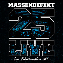 Massendefekt - 25 Live 24.10.2026 Backstage Halle