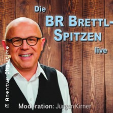 BR Brettl-Spitzen live 04.03.2027 FESTSAAL im Stadttheater Ingolstadt