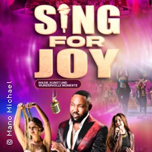 Sing for Joy - Magie, Kunst und wundervolle Momente 09.01.2027 Heinrich-Lades-Halle