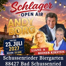 Schlager Open Air mit Andy Borg 23.07.2027 SCHUSSENRIEDER Biergarten