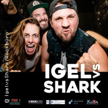 Igel vs. Shark - + 2 Supportbands 24.10.2026 KUBA-KULTURHALLE