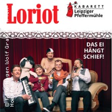 Das Ei hängt schief - ein Loriot-Programm, Leipziger Pfeffermühle 03.07.2027 Goethe-Theater Bad Lauchstädt