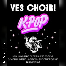 Sing K-POP with Yes Choir 20.09.2026 Clärchens Ballhaus