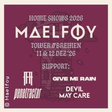 Maelfoy - Home Show 2026 - Kombi Ticket 11.12.2026 Tower Musikclub