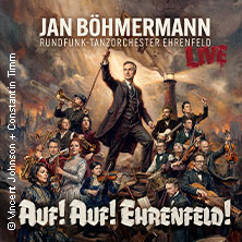 Jan Böhmermann & Das Rundfunk Tanzorchester Ehrenfeld - Auf! Auf! Ehrenfeld! 01.02.2027 ZAG arena