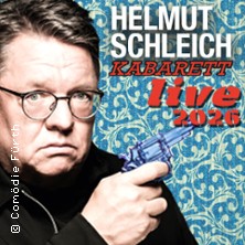 Helmut Schleich - Live 2026 18.11.2026 Comödie Fürth