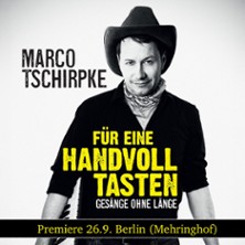 Tschirpke - Für eine handvoll Tasten 26.09.2026 Mehringhoftheater