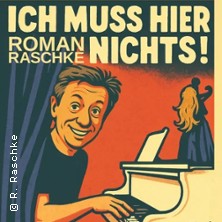 Roman Raschke - ICH MUSS HIER NICHTS! 04.10.2026 Kabarett Theater SanftWut