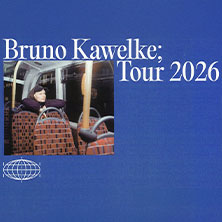 Bruno Kawelke - „Die Kugel“ Tour 2026 16.09.2026 Muffatwerk