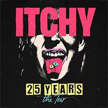 ITCHY - 25 YEARS - the Tour 14.11.2026 beatpol
