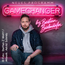 GameChanger by Bastian Bielendorfer 18.10.2026 Alter Schlachthof Dresden