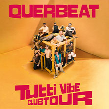 QUERBEAT - TUTTI VIBE CLUBTOUR 09.10.2027 Jovel