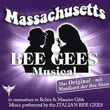Massachusetts - Bee Gees Musical 28.04.2027 Stadthalle Alsdorf