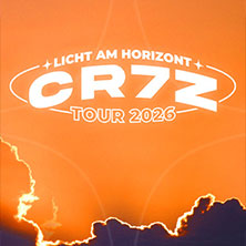 Cr7z - Licht am Horizont Tour 2027 14.01.2027 Schräglage Stuttgart