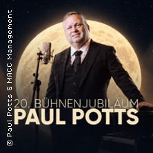Paul Potts - 20. Bühnenjubiläum - La Luna: Ein Traum. Eine Stimme 15.03.2027 Vogtlandhalle Greiz