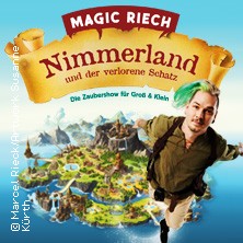 Magic Riech - Nimmerland und der verlorene Schatz 07.11.2026 Central Kabarett Leipzig