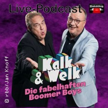 Kalk & Welk - Die fabelhaften Boomer Boys 14.12.2026 Brückenforum Bonn / Beuel