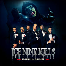 Ice Nine Kills - 2027 March in Silence Tour 22.03.2027 Mitsubishi Electric HALLE