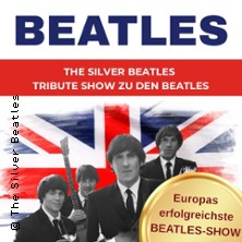 The Silver Beatles - Beatles Tribute Show 17.01.2027 Stadthalle Hagen