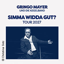 GRINGO MAYER und die Kegelband - SIMMA WIDDA GUT? TOUR 27 26.02.2027 Kammgarn Kaiserslautern
