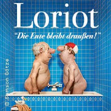 Loriot - Die Ente bleibt draußen! 13.03.2027 Westfalenhalle