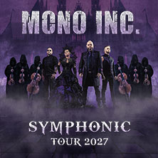 Mono Inc. - Symphonic Tour 2027 06.05.2027 Theaterhaus (am Pragsattel)