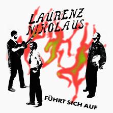 Laurenz Nikolaus - FÜHRT SICH AUF 2027 09.04.2027 Club Stereo
