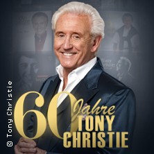 60 Jahre Tony Christie - Die große Jubiläumstour 2027 15.04.2027 Konzert- und Ballhaus Neue Welt
