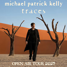 Michael Patrick Kelly - Traces Open Air Tour 2027 24.06.2027 Domplatz Fulda
