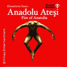 Fire Of Anatolia 08.12.2026 Kultur- und Kongresszentrum Liederhalle Stuttgart