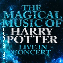 The Magical Music of Harry Potter - Live in Concert 16.05.2027 Grugahalle