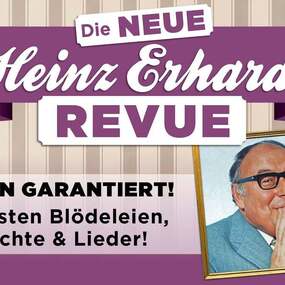 DIE NEUE HEINZ ERHARDT REVUE 10.01.2027 Die Glocke (Großer Saal)