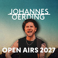 Johannes Oerding - Open Airs 2027 26.06.2027 Waldbühne Northeim