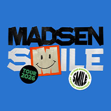 Madsen - Smile 2026 26.09.2026 TonHalle - Eventfabrik