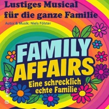 Musical Family Affairs - Eine schrecklich echte Familie 28.02.2027 Volkshaus Pegau