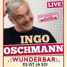 Ingo Oschmann - Wunderbar, es ist ja so 30.09.2026 Brentanoscheune