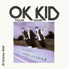 OK KID - Komm, wir bleiben stehen - Tour 2026 01.10.2026 Conne Island