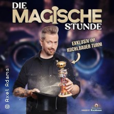 Die Magische Stunde - Die Zaubershow im Kuchlbauer Turm mit Axel Adams 27.09.2026 Kuchlbauer Turm Abensberg