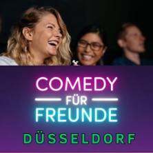 Comedy für Freunde - Testbühne 15.02.2027 Comedy für Freunde Düsseldorf